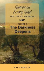 Terror on Every Side! Volume 4 – The Darkness Deepens (Bible-based fiction)