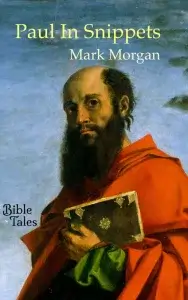 Book cover: "Paul in Snippets" by Mark Morgan