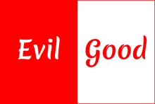 Evil or Good